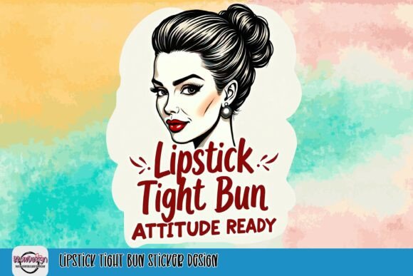 Lipstick Tight Bun Sticker Design: Adding Sass to Projects